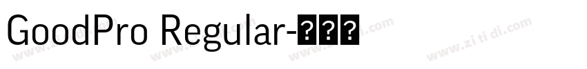 GoodPro Regular字体转换 GoodPro Regular字体转换